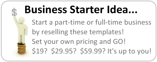 Business Starter Idea... Start a part-time or full-time business by reselling these templates!
Set your own pricing and GO! $19? $29.95? $59.99? It's up to you!